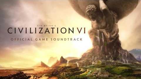 CIVILIZATION VI Official Game Soundtrack