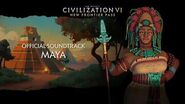 Civilization VI Official Soundtrack - Maya Civilization VI - New Frontier Pass