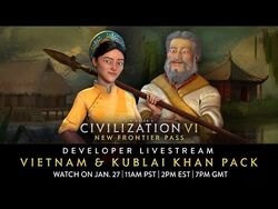 Civilization VI - Vietnam & Kublai Khan Pack - Developer Livestream - VOD (New Frontier Pass)