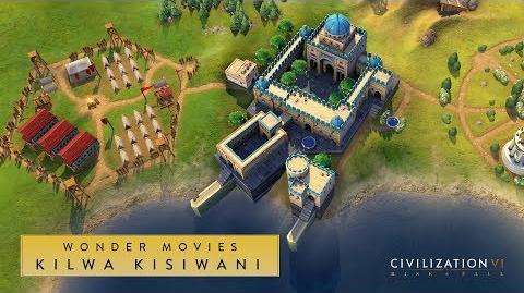 Civilization VI Rise and Fall - Kilwa Kisiwani (Wonder Movies)