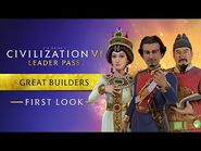 First Look- Great Builders - Civilization VI- Leader Pass