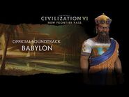 Civilization VI Official Soundtrack - Babylon - Civilization VI - New Frontier Pass