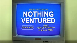 Nothing Ventured
