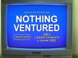 Nothing Ventured