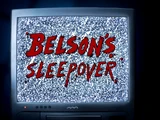 Belson's Sleepover