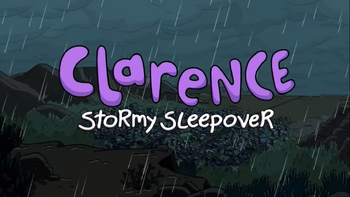 Clarence's Stormy Sleepover Title Card