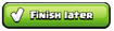FinishLater.png