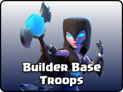 E12ArmyHeader Builder Base Troops.png