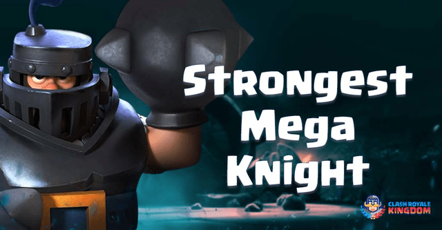 Mega Knight - Best Decks, Top Players, Battle Stats in Clash Royale -  RoyaleAPI