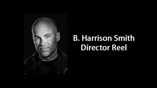B_Harrison_Smith_Director_Reel