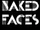 Naked Faces