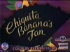 Chiquita Banana's Fan (1947)