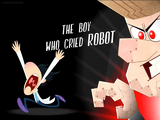 The Boy Who Cried Robot