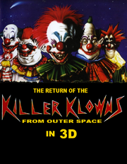 The Return Of The Killer Klowns From Outer Space In 3D - Unofficial Poster-1-.png