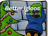 Better Igloos Dec'21