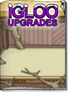 Igloo Upgrades May 18