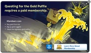 When a non-member tried to start the Quest for the Gold Puffle