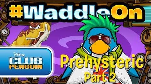 WaddleOn Episode 22: Prehysteric Part 2