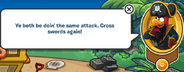 Dueling Pirate Crabs on the Club Penguin App (when you have the same attack)