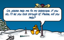 Please fix my telecope - The Missing Puffles.png