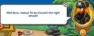 Dueling Pirate Crabs on the Club Penguin App (when your attack is successful)