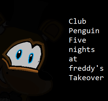 User blog:888 yoshi/Club penguin five nights at Freddy's takeover | Club  Penguin Wiki | Fandom