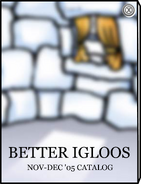 Better Igloos November 2005.png (839 KB) November 2005