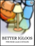 Better Igloos February 2006.png (915 KB) February 2006