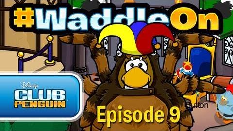 WaddleOn Episode 9