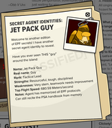 Jet Pack Guy's identity was revealed in the Club Penguin Times by Herbert in Operation: Blackout.