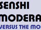 Denno Senshi Versus The Moderators