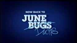 June Bugs (2013) BTTS