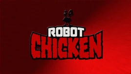 Robot Chicken | Cartoon Network/Adult Swim Archives Wiki | Fandom