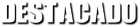 DESTACADO.png