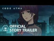 Code Atma - Story Trailer -ENGLISH-