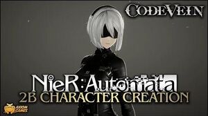 Code Vein - 2B Character Creation (NieR Automata)