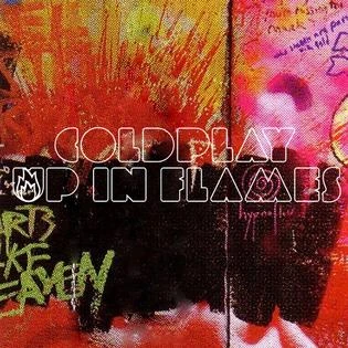 Up in Flames Coldpedia, the Coldplay Wiki Fandom