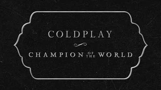 Coldplay_-_Champion_Of_The_World_(Lyric_Video)