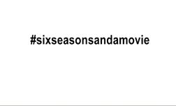 Sixseasonsandamovie