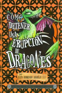 Comodetenerunaerupciondedragones.jpg