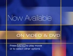 "Now Available on Video & DVD" (w/ "Press MENU..." text)