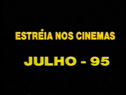 ESTRÉIA NOS CINEMAS - JULHO 95