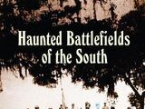 Haunted Battlefields of the South: Civil War Ghost Stories