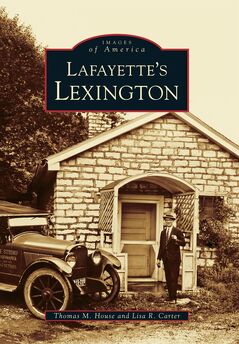 Images of America Lafayette's Lexington