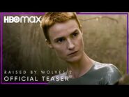 Raised By Wolves Season 2 - Official Teaser - HBO Max
