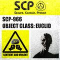 The label outside of SCP-966's containment chamber.