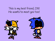 SMiles showing off his best friend, DX.