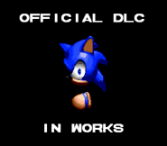 SLD DLCInWorksImage.png (9 KB) "OFFICIAL DLC IN WORKS" screen as seen in a post.