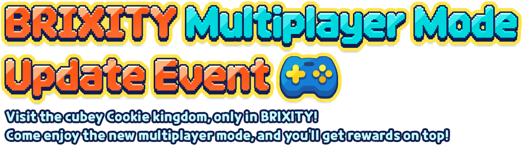 BRIXITY Multiplayer Mode Update Event | Cookie Run: Kingdom Wiki | Fandom