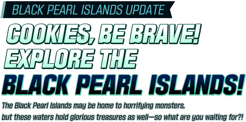 Explore the Black Pearl Islands Cookie Run Kingdom Wiki Fandom
